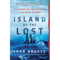 Island of the Lost: An Extraordinary Story of Survival at the Edge of the World