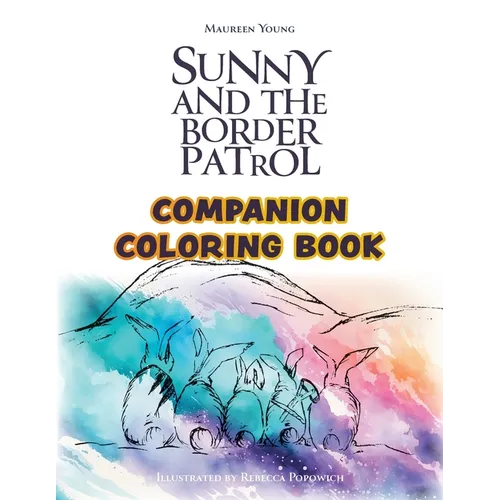 Sunny and the Border Patrol Companion Coloring Book: The Eastside Series