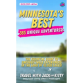 Minnesota's Best: 365 Unique Adventures - The Essential Guide to Unforgettable Experiences in the Land of 10,000 Lakes