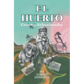 El Huerto: Cuentos Seleccionados