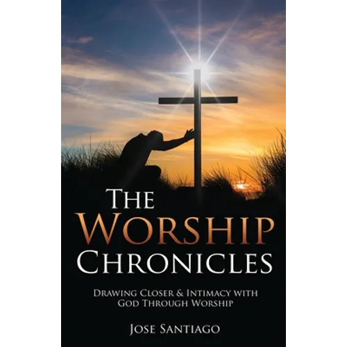 The Worship Chronicles