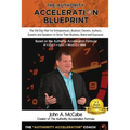 Authority Acceleration Blueprint: The 100 Day Plan for Entrepreneurs, Business Owners, Authors, Experts and Speakers to Grow Their Business, Brand, In