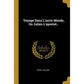 Voyage Dans L'autre Monde, Ou Julien L'apostat...
