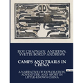 Camps and Trails in China: A Narrative of Exploration, Adventure, and Sport in Little-Known China