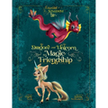The Dragon and the Unicorn (Discontinued Edition): The Magic of Friendship