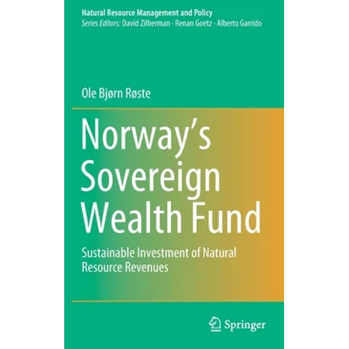 Norway's Sovereign Wealth Fund: Sustainable Investment of Natural Resource Revenues