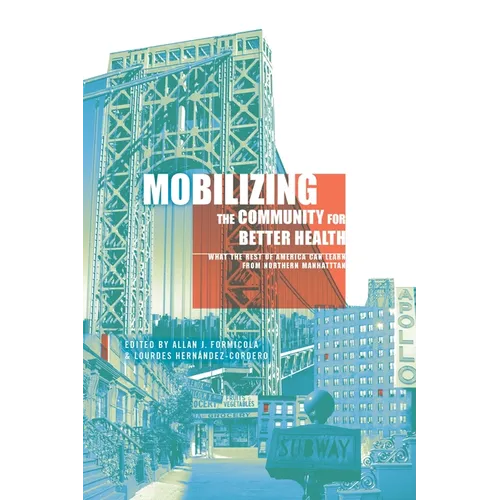 Mobilizing the Community for Better Health: What the Rest of America Can Learn from Northern Manhattan