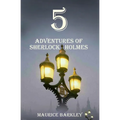 5 Adventures of Sherlock Holmes