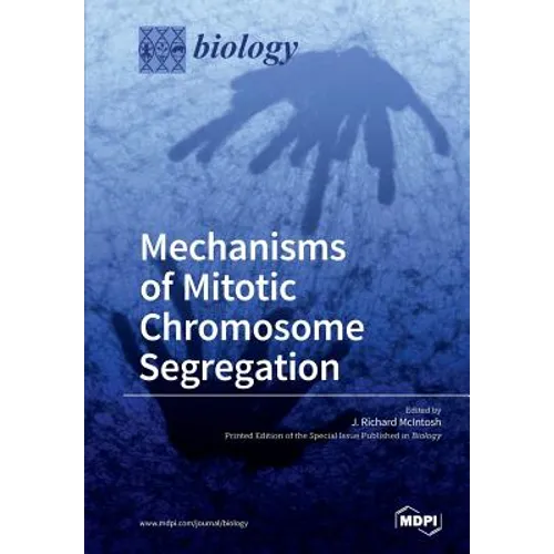 Mechanisms of Mitotic Chromosome Segregation