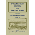 Documentary History of the State of Maine, Containing the Baxter Manuscripts Volume IX