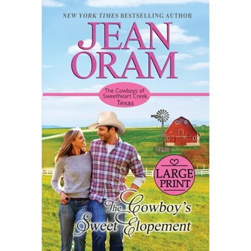 The Cowboy's Sweet Elopement: A Friends to Lovers Cowboy Romance