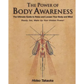 The Power of Body Awareness: The Ultimate Guide to Relax and Loosen Your Body and Mind Ready, Set, Wake Up Your Hidden Power!