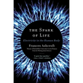 The Spark of Life: Electricity in the Human Body