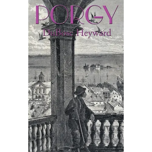 Porgy: The Novel that Inspired Porgy and Bess