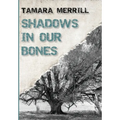 Shadows In Our Bones