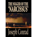 The Nigger of the 'Narcissus' by Joseph Conrad, Fiction, Classics