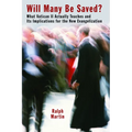 Will Many Be Saved?: What Vatican II Actually Teaches and Its Implications for the New Evangelization