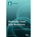Molecules from Side Reactions