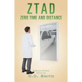 Ztad: Zero Time and Distance