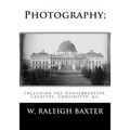 Photography; Including the Daguerreotype, Calotype, Chrysotype, &c.: Familiarly Explained
