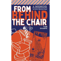 From Behind the Chair