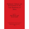 Prehistoric Cultures and Environments in the Late Quaternary of