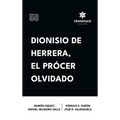 Dionisio de Herrera, el prócer olvidado