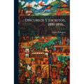 Discursos Y Escritos, 1881-1896...