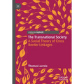 The Transnational Society: A Social Theory of Cross Border Linkages