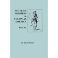 Scottish Soldiers in Colonial America. Part Six