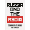 Russia and the Media: The Makings of a New Cold War