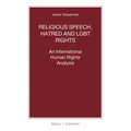 Religious Speech, Hatred and LGBT Rights: An International Human Rights Analysis