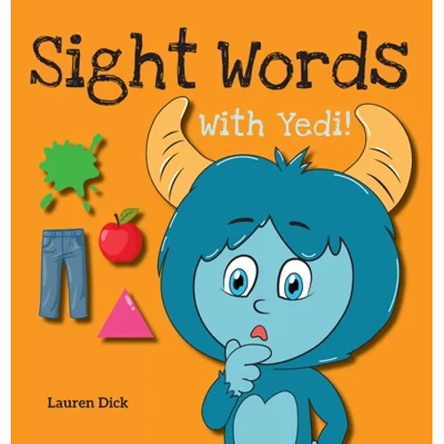 Sight Words With Yedi!: (Ages 3-5) Practice With Yedi! (Body, Clothes, House, Colors, Actions, Nature, Numbers, 20 Different Topics)