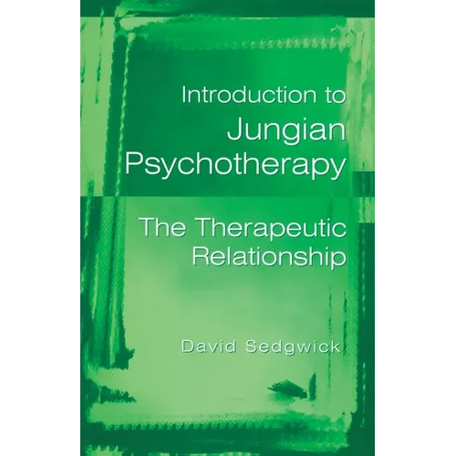 Introduction to Jungian Psychotherapy: The Therapeutic Relationship