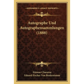 Autographe Und Autographensammlungen (1888)