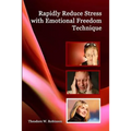 Rapidly Reduce Stress with Emotional Freedom Technique