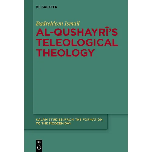 Al-Qushayrī's Teleological Theology
