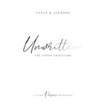 Unwritten: The Vision Graveyard: A 21-Day Purpose Devotional