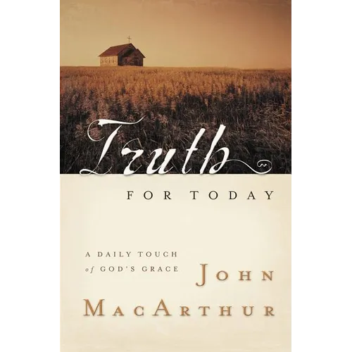 Truth for Today: A Daily Touch of God's Grace (a 365-Day Devotional)