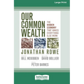 Our Common Wealth: The Hidden Economy that Makes Everything Else Work (16pt Large Print Edition)