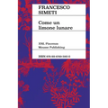 Francesco Simeti: Like a Lunar Lemon