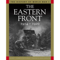 The Eastern Front 1914-1920: From Tannenberg to the Russo-Polish War