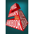 Whole Library Handbook 5: Current Data, Professional Advice, and Curiosa about Libraries and Library Services