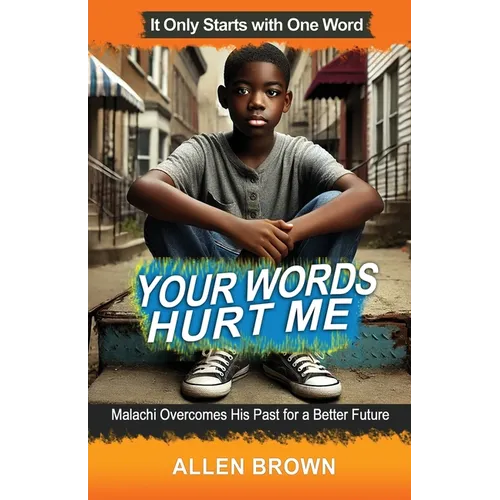 Your Words Hurt Me: Malachi Overcomes His Past for a Better Future