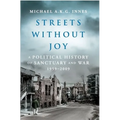 Streets Without Joy: A Political History of Sanctuary and War, 1959-2009