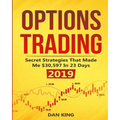 Options Trading: Secret Strategies that Made Me $30,597 in 23 Days 2019 - How do you start as a beginner in options trading and profit