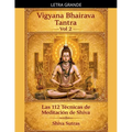 Vigyana Bhairava Tantra, Vol.2: Las 112 Técnicas de Meditación de Shiva