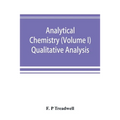 Analytical chemistry (Volume I) Qualitative Analysis