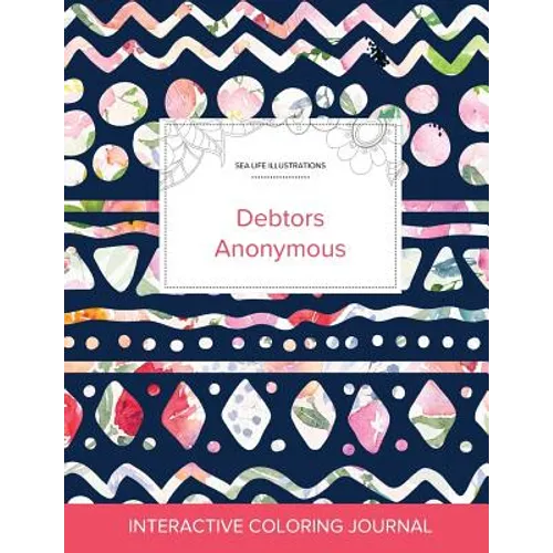 Adult Coloring Journal: Debtors Anonymous (Sea Life Illustrations, Tribal Floral)