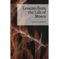 Lessons from the Life of Moses